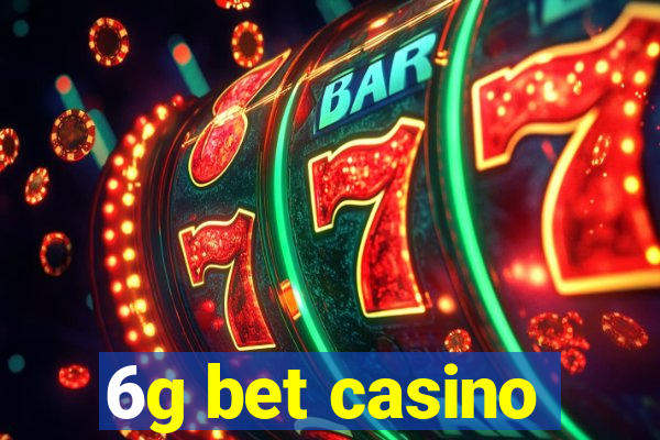 6g bet casino